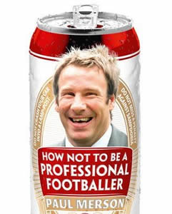 Paul Merson - How not be a professional footballer