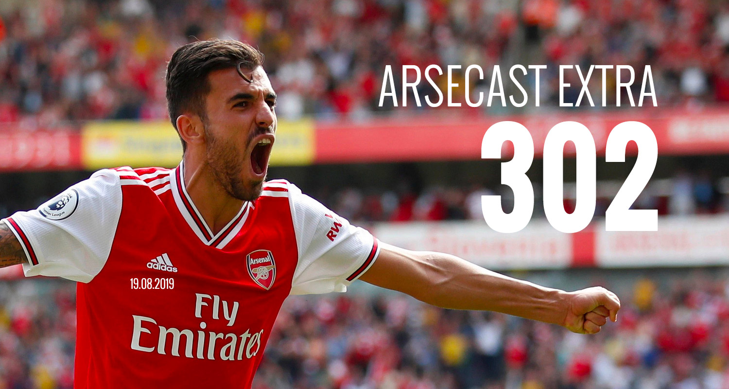 Arsecast Extra Episode 302 - the Arsenal podcast