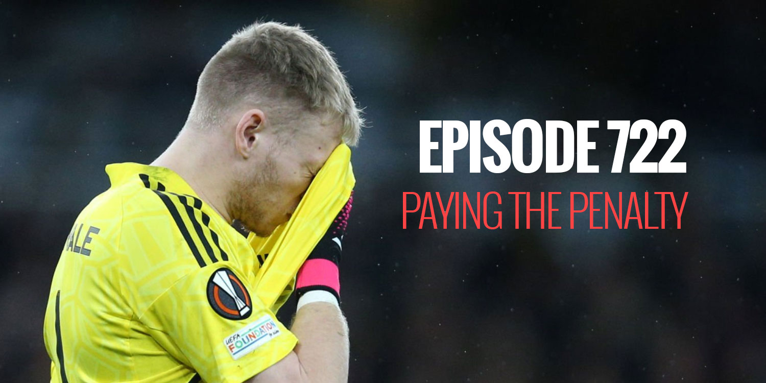 Episode 722 – Paying the penalty thumbnail
