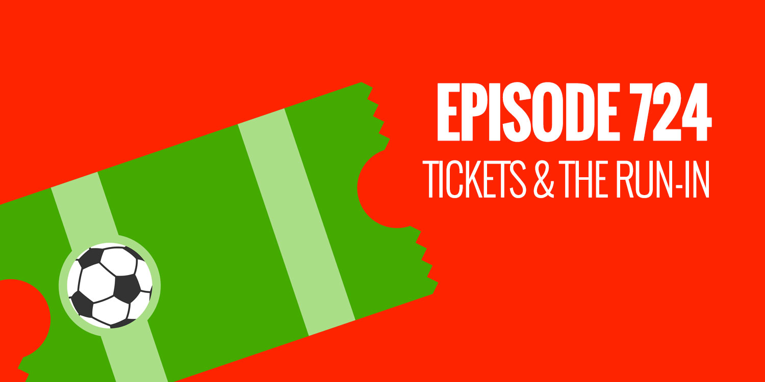 Episode 724: Tickets & the run-in thumbnail